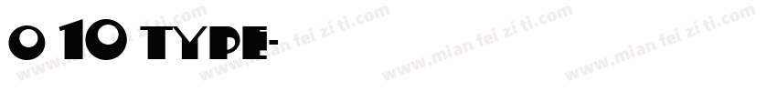 o 10 type字体转换